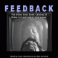 Feedback: The Video Data Bank Catalog of Video Art and Artist Interviews