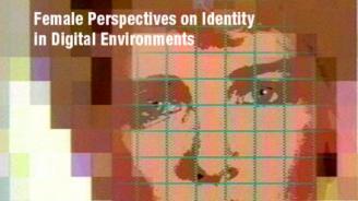 e-[d]entity: Female Perspectives on Identity in Digital Environments