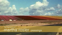 martha rosler: crossings